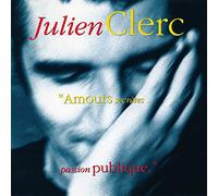 Julien Clerc – Amours Secrètes, Passions Publiques