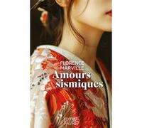 Amours sismiques Florence Marville (Auteur)