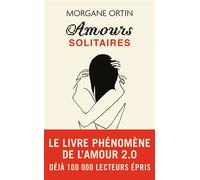 Amours solitaires - Morgane Ortin - J'ai Lu - Poche - Roman