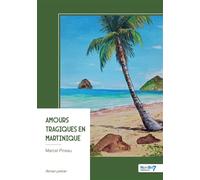 Amours tragiques en Martinique - Marcel Pineau - Nombre 7 - broché - Roman