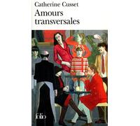Catherine Cusset – Amours transversales – Roman – Poche (Gallimard)