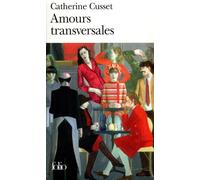 Catherine Cusset – Amours transversales – Roman – Poche (Gallimard)