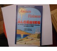 Amours, violences et Algéries : De l'Afrique romaine à l'Algérie française, 54 après J.-C.-1962