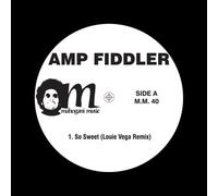 Amp Fiddler - So Sweet (little Louie Vega Remix) / It's Alright [Vinyl LP]