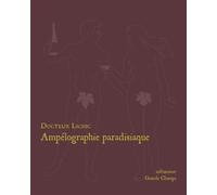 Ampélographie paradisiaque - Docteur Lichic - Des Grands Champs - broché - Roman