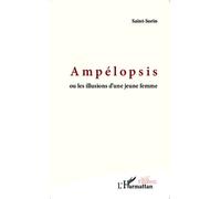 Ampélopsis - Ou Les Illusions D'une Jeune Femme