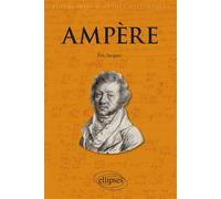 Ampère - Jacques Eric - Ellipses - broché - Biographie