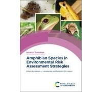 Amphibian Species In Environmental Risk Assessment Strategies