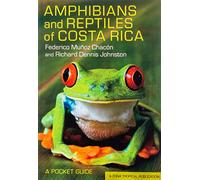 Amphibians and Reptiles of Costa Rica: A Pocket Guide