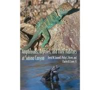Amphibians Reptiles and Their Habitats at Sabino Canyon by Charles H. Jr. Lowe Charles H. Lowe, David Wentworth Lazaroff, Philip C. Rosen (Auteur)