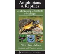 Amphibians & Reptiles Of Minnesota, Wisconsin & Michigan