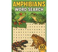 Amphibians Word Search Puzzle Book: Discover Frogs, Toads, Salamanders & More Through 60 Fun Nature-Themed Puzzles!