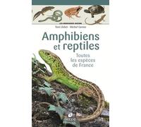 Amphibiens Et Reptiles - Toutes Les Espèces De France
