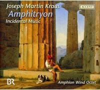Joseph Martin Kraus – Amphitryon – Musique de scène – CD – Import – Accent