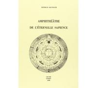 Amphithéâtre de l'éternelle sapience - Heinrich Khunrath - Arche Edizioni - broché - Essai