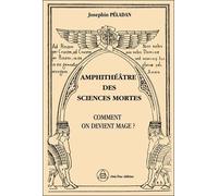 Amphithéâtre des Sciences mortes - Comment on devient mage ? - Joséphin Péladan - Crea Tone - broché - Essai