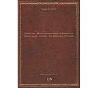 Amphithéâtre des sciences mortes. Comment on devient mage : éthique. / Sar Mérodack J. Peladan