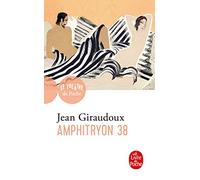 Amphitryon 38: Comédie en trois actes