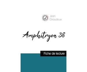 Amphitryon 38 de Jean Giraudoux (fiche de lecture et analyse complète de l'oeuvre)