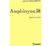 Amphitryon 38 Jean Giraudoux (Auteur)