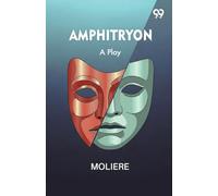 Amphitryon: A Play