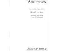 Amphitryon Heinrich von Kleist (Auteur), Henri-Alexis Baatsch (Traduction)