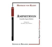 Amphitryon - Heinrich von Kleist - Du Brigadier Editions - broché - Théâtre