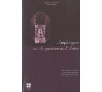 Amphitryon Ou : La Question De L'autre - Variations Sur Un Thème De Plaute À Peter Hacks