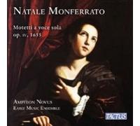 Amphon Novus Early Music Ensemble - Monferrato: Motetti A Voce Sola, Libro Primo, Op. 4 [Compact Discs]