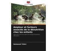 Ampleur Et Facteurs Associés De La Dénutrition Chez Les Enfants