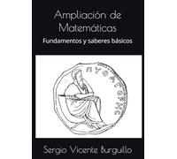 Ampliación de Matemáticas: Fundamentos y saberes básicos