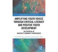 Amplifying Youth Voices through Critical Literacy and Positive Youth Development - Jennifer C. Mann - Taylor amp Francis Ltd - Livre en Anglais - Hardback Jennifer C. MannJennifer C. Mann (Auteur)