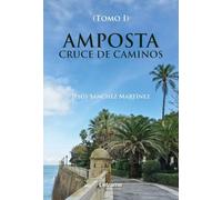 Amposta, cruce de caminos: Tomo I