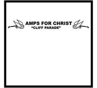 Amps For Christ - Cliff Parade / The Crossroads Of Agony [Vinyl]