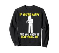 Amputation Amusante : Vous êtes Heureuse et Vous Le Savez, amputée d'un Bras Sweatshirt