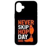 Amputé du Never Skip Hop Day Coque pour iPhone 16 Plus
