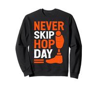 Amputé du Never Skip Hop Day Sweatshirt