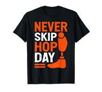 Amputé du Never Skip Hop Day T-Shirt
