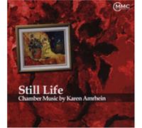 Amrhein - Still Life: Chamber Music by Karen Amrhein