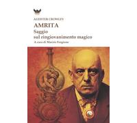 Amrita. Saggio sul ringiovanimento magico