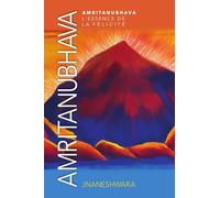 Amritanubhava: L’Essence de la Félicité