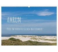Amrum - Perle im nordfriesischen Wattenmeer (Wandkalender 2026 DIN A2 quer), CALVENDO Monatskalender: Traumhafte Fotografien der Nordseeinsel Amrum