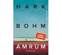 Amrum: Roman | Ein leuchtender Roman über die letzten Kriegsmonate und eine Freundschaft, die alle Gräben überwindet