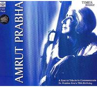 Amrut Prabha (2 CDs Pack): A Special Tribute to Commemorate Dr. Prabha Atre's 75th Birthday by Dr. Prabha Atre?????TMs