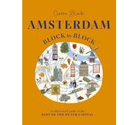 Amsterdam Block by Block: An Illustrated Guide to the Best of the Dutch Capital