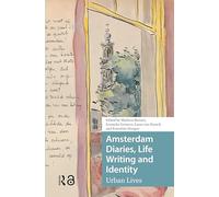 Amsterdam Diaries, Life Writing and Identity: Urban Lives
