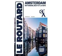 Amsterdam Et Ses Environs - Guide Du Routard 2026-2027