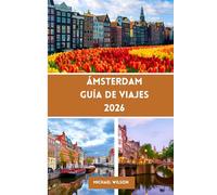 ÁMSTERDAM Guía de viajes 2026