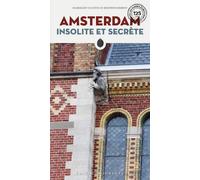 Amsterdam insolite et secrète - Marjolijn van Eys - Jonglez - broché - Guide