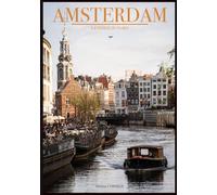 Amsterdam: La Venise du Nord